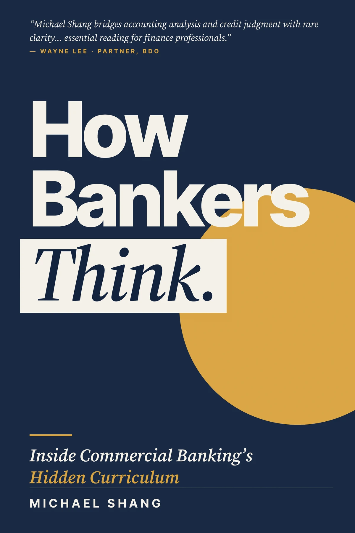 How Bankers Think — the front cover, with Wayne Lee's endorsement across the top